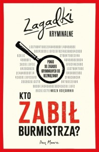 KTO ZABIŁ BURMISTRZA? ZAGADKI KRYMINALNE