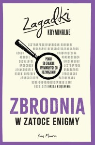 ZBRODNIA W ZATOCE ENIGMY. ZAGADKI KRYMINALNE