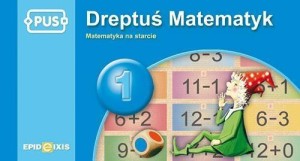 PUS DREPTUŚ MATEMATYK 1 MATEMATYKA NA STARCIE
