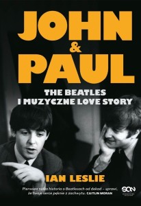 JOHN & PAUL. THE BEATLES I MUZYCZNE LOVE STORY