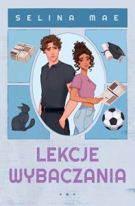 LEKCJE WYBACZANIA, SELINA MAE