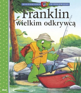 HISTORYJKA Z TELEWIZJI. FRANKLIN WIELKIM ODKRYWCĄ