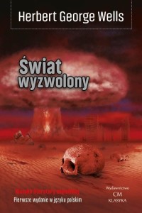 ŚWIAT WYZWOLONY, HERBERG GEORGE WELLS