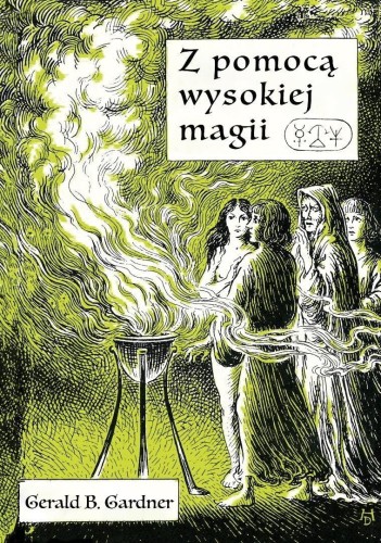 Z pomocą wysokiej magii, Gerald Brosseau Gardner