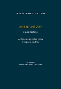 WYPARTE DZIEDZICTWO. MARANIZM I INNE STRATEGIE