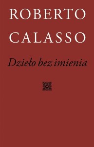 DZIEŁO BEZ IMIENIA, ROBERTO CALASSO