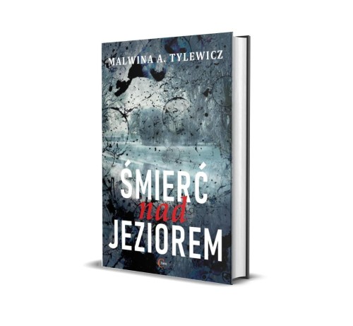 Śmierć nad jeziorem, Malwina A. Tylewicz