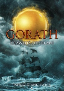 GORATH. KRAWĘDŹ OTCHŁANI, JANUSZ STANKIEWICZ