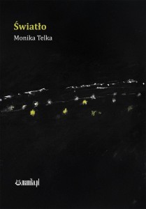 ŚWIATŁO, MONIKA TELKA