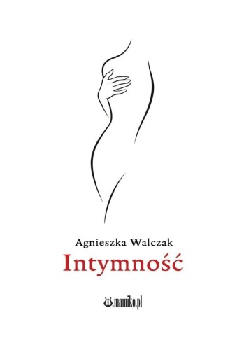 Intymność, Agnieszka Walczak