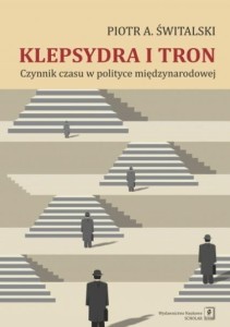 KLEPSYDRA I TRON. CZYNNIK CZASU W POLITYCE...