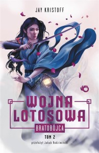 WOJNA LOTOSOWA T.2 BRATOBÓJCA, JAY KRISTOFF