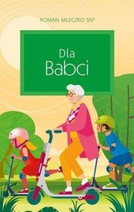 DLA BABCI, ROMAN MLECZKO