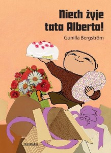 NIECH ŻYJE TATA ALBERTA!, GUNILLA BERGSTROM