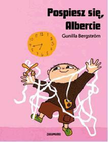 POSPIESZ SIĘ, ALBERCIE, GUNILLA BERGSTROM