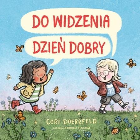 Do widzenia, dzień dobry, Cori Doerrfeld