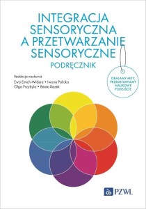 INTEGRACJA SENSORYCZNA A PRZETWARZANIE SENSORYCZNE