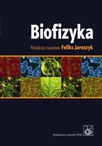 BIOFIZYKA. PODRĘCZNIK DLA STUDENTÓW