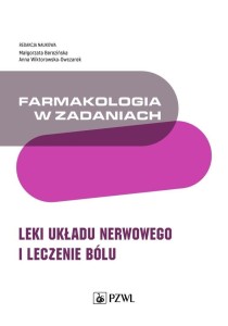 FARMAKOLOGIA W ZADANIACH. LEKI UKŁADU NERWOWEGO..