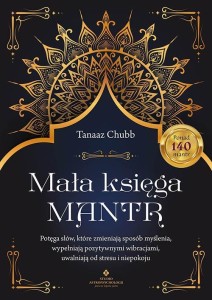 MAŁA KSIĘGA MANTR, TANAAZ CHUBB