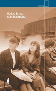 ACH, TE CZESZKI! W.2022, MARIUSZ SUROSZ