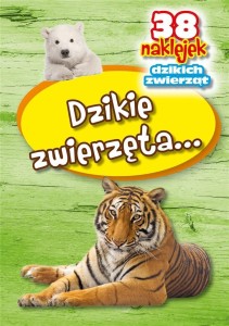 DZIKIE ZWIERZĘTA - 38 NAKLEJEK, PRACA ZBIOROWA
