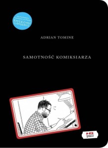 SAMOTNOŚĆ KOMIKSIARZA, ADRIAN TOMINE