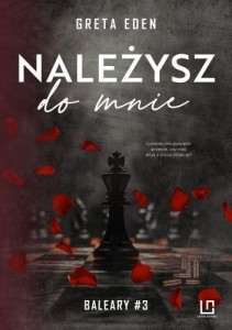 BALEARY T.3 NALEŻYSZ DO MNIE, GRETA EDEN