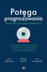 POTĘGA PROGNOZOWANIA. EKONOMIA SZTUCZNEJ...