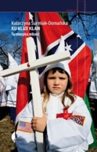 KU KLUX KLAN. TU MIESZKA MIŁOŚĆ WYD.2