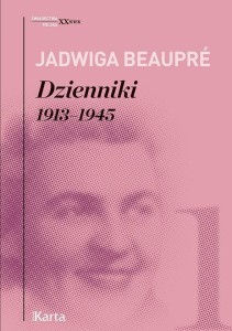 DZIENNIKI 1913-1945, JADWIGA BEAUPRE