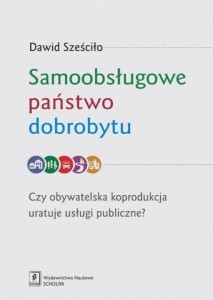 SAMOOBSŁUGOWE PAŃSTWO DOBROBYTU, DAWID SZEŚCIŁO