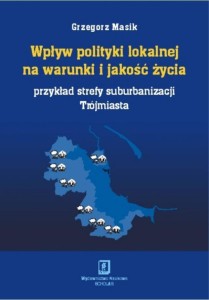 WPŁYW POLITYKI LOKALNEJ NA WARUNKI I JAKOŚĆ ŻYCIA