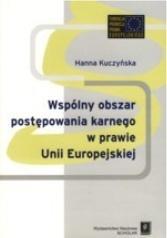 WSPÓLNYY OBSZAR POSTĘPOWANIA KARNEGO W PRAWIE...