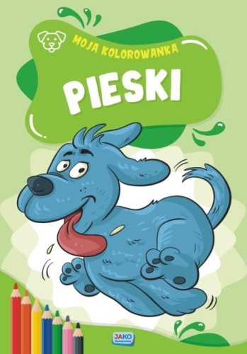 Moja kolorowanka. Pieski, praca zbiorowa