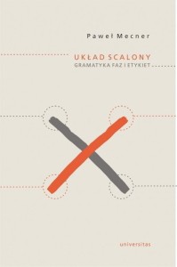 UKŁAD SCALONY. GRAMATYKA FAZ I ETYKIET