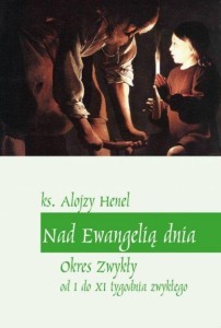 NAD EWANGELIĄ DNIA. OKRES ZWYKŁY OD I DO XI TYG.