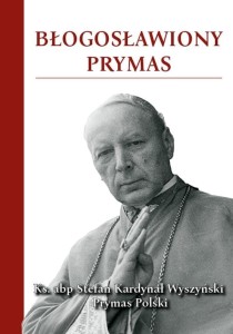 BŁOGOSŁAWIONY PRYMAS, PRACA ZBIOROWA