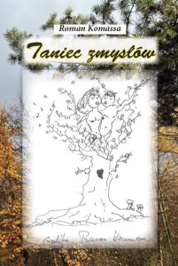 TANIEC ZMYSŁÓW, ROMAN KOMASSA