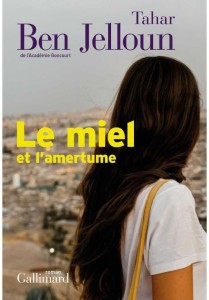 MIEL ET L'AMERTUME, TAHAR BEN JELLOUN