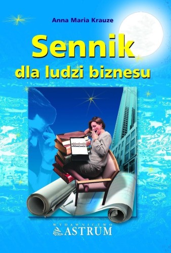 Sennik dla ludzi biznesu, Anna Maria Krauze