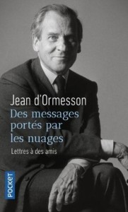 LETTRES A DES AMIS, JEAN D' ORMESSON