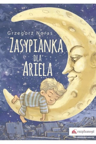 Zasypianka dla Ariela, Grzegorz Noras