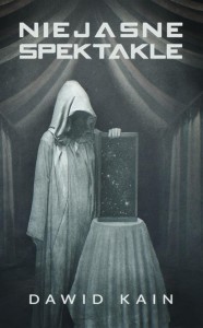 NIEJASNE SPEKTAKLE, DAWID KAIN