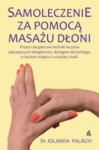 SAMOLECZENIE ZA POMOCĄ MASAŻU DŁONI