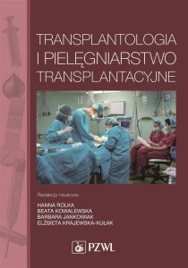 TRANSPLANTOLOGIA I PIELĘGNIARSTWO TRANSPLANTACYJNE