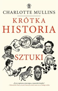 KRÓTKA HISTORIA SZTUKI, CHARLOTTE MULLINS
