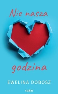 NIE NASZA GODZINA, EWELINA DOBOSZ