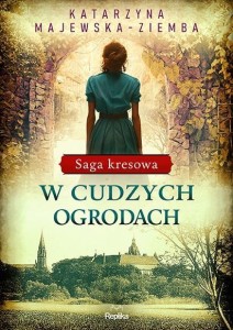 SAGA KRESOWA T.3 W CUDZYCH OGRODACH