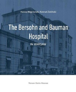 SZPITAL BERSOHNÓW I BAUMANÓW W WARSZAWIE